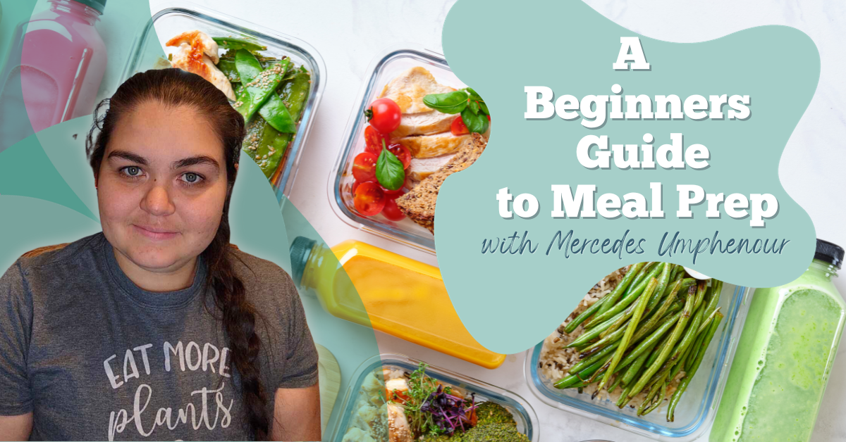 6 Simple Meal Prep Tips for Beginners with SWIHA Graduate Mercedes ...