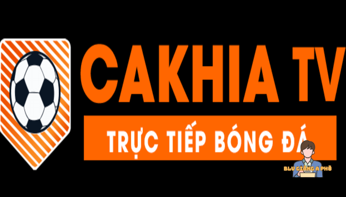 Xem bóng đá trực tuyến chất lượng đỉnh cao web Cakhia TV
