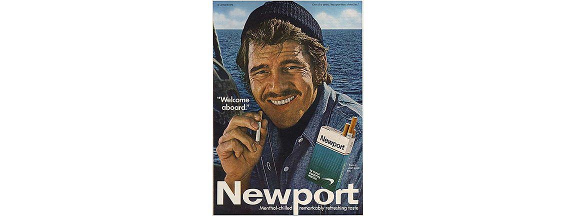 A rugged seafaring man in a watchcap with a NEWPORT cigarette in his hand alongside the caption "Welcome aboard." with the sea in the background and a pack of Newports in the foreground.