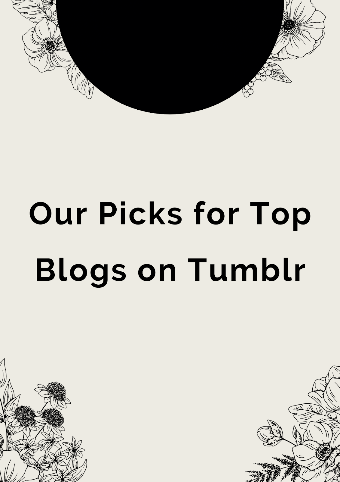 Our Picks for Top Blogs on Tumblr