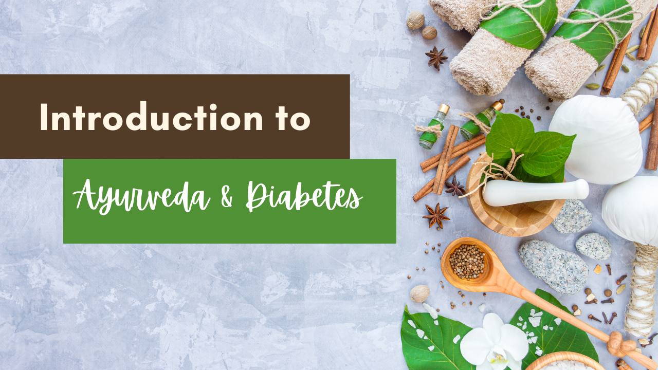 Introduction to ayurveda and diabities 