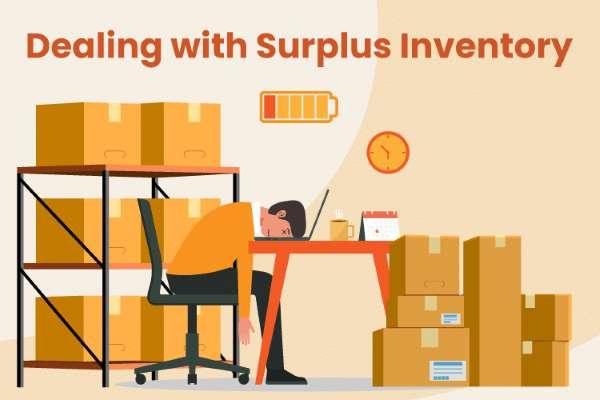 Surplus Inventory - What It Is and How to Manage It (2023 Guide)