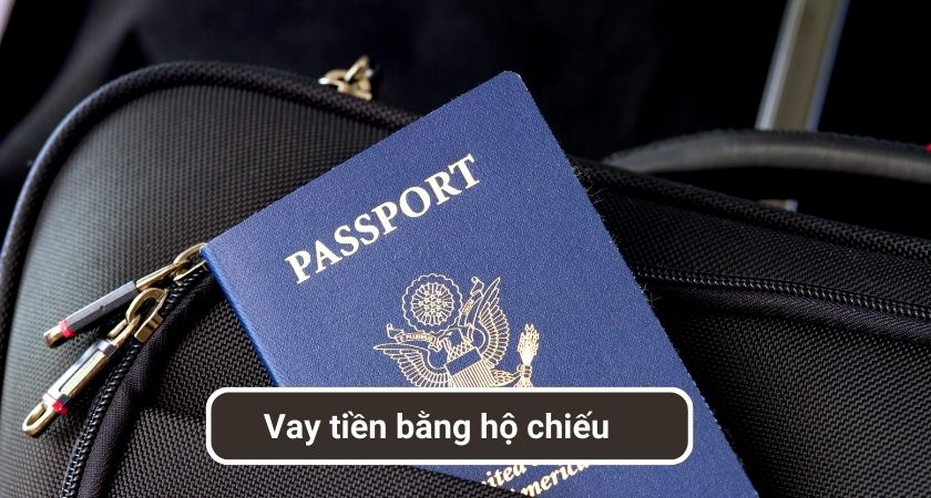 Vay tiền bằng hộ chiếu