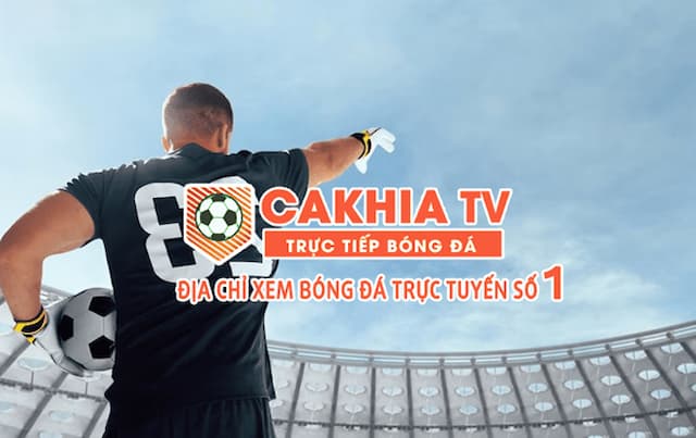 Giới thiệu về CakhiaTV - Trực tiếp bóng đá đỉnh cao