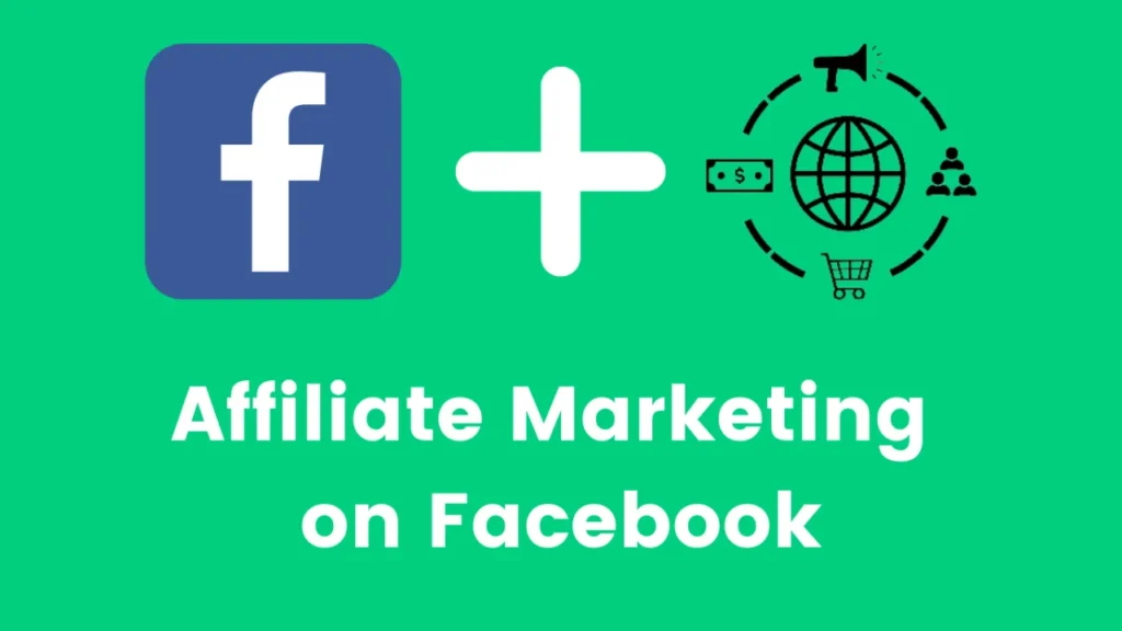 Facebook Affiliate Marketing: The Complete Guide For Beginners