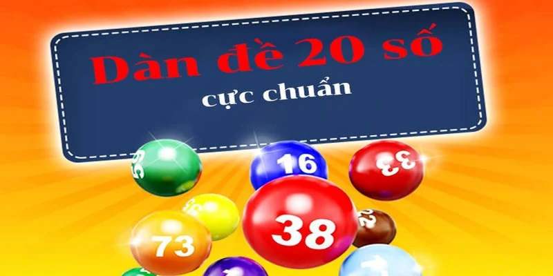 Hướng Dẫn Chơi Dàn Đề 20 Số Nuôi Khung 3 Ngày Cực Chính Xác