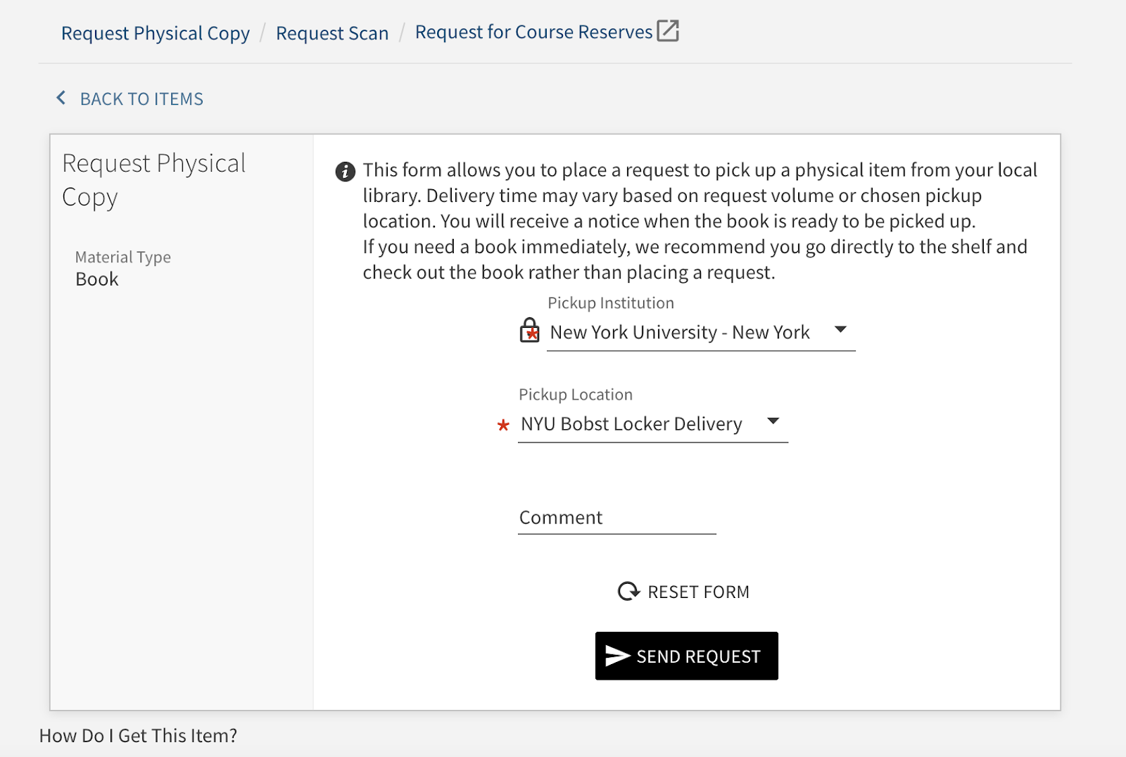 Screenshot of the form users fill out to request a physical material, including dropdown menus to designate the desired pickup institution and pickup location, as well as an optional field for comments.