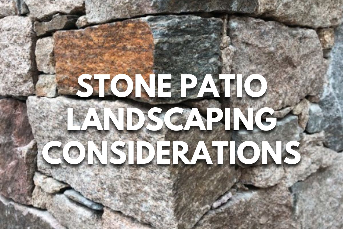 Stone Patio Landscaping Considerations