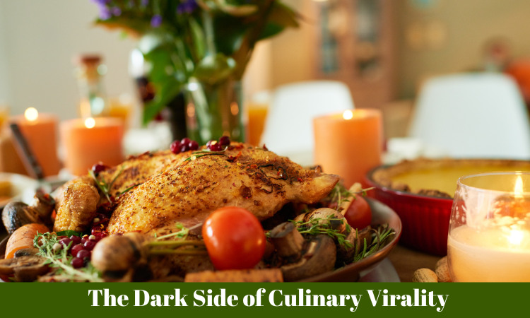 Dark Side of Culinary Virality