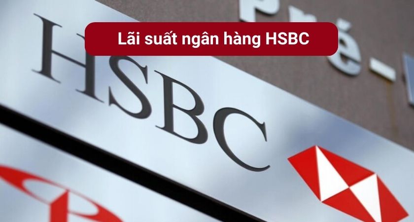 Lãi suất ngân hàng HSBC