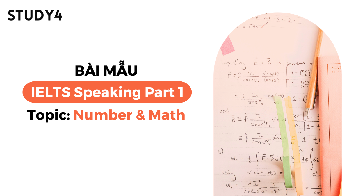 Bài mẫu IELTS Speaking Part 1 - Topic: Number & Math