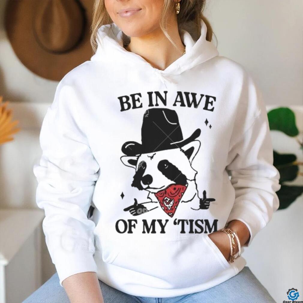 2024 Be in Awe of My ‘Tism Funny Panda Cowboy Bear Sayings Meme shirt
