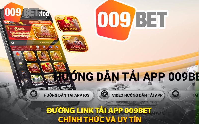 Đường link Tải App 009bet 
chính thức và uy tín