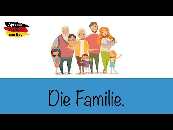 Die Familie. (La familia). - YouTube