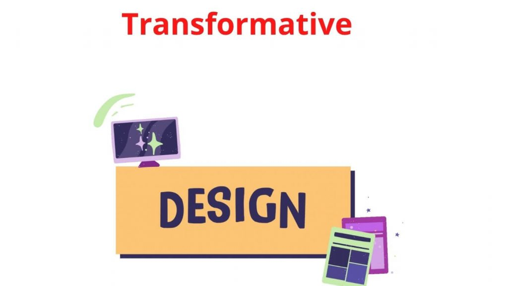 Transformative Design Styles