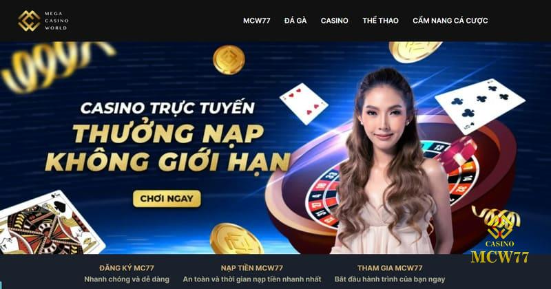 MCW77 là một địa chỉ chơi Casino đáng tin cậy nhất hiện nay