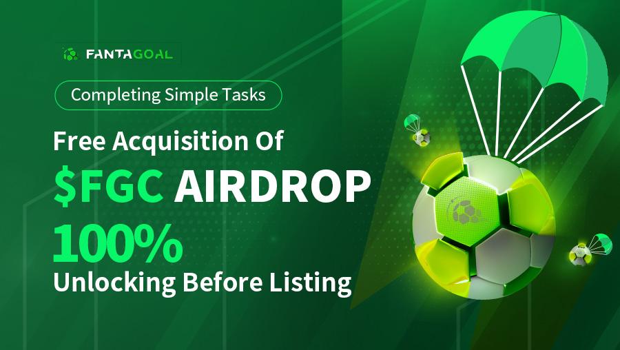 How to get the FANTAGOAL airdrop at zero cost with 100% unlocking before listing