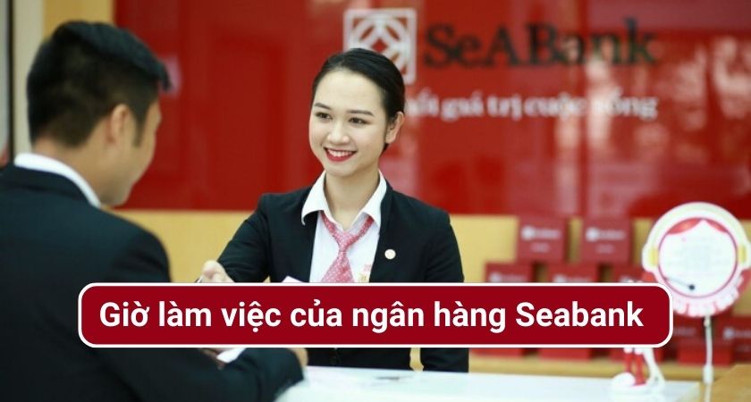 Giờ làm việc của ngân hàng Seabank