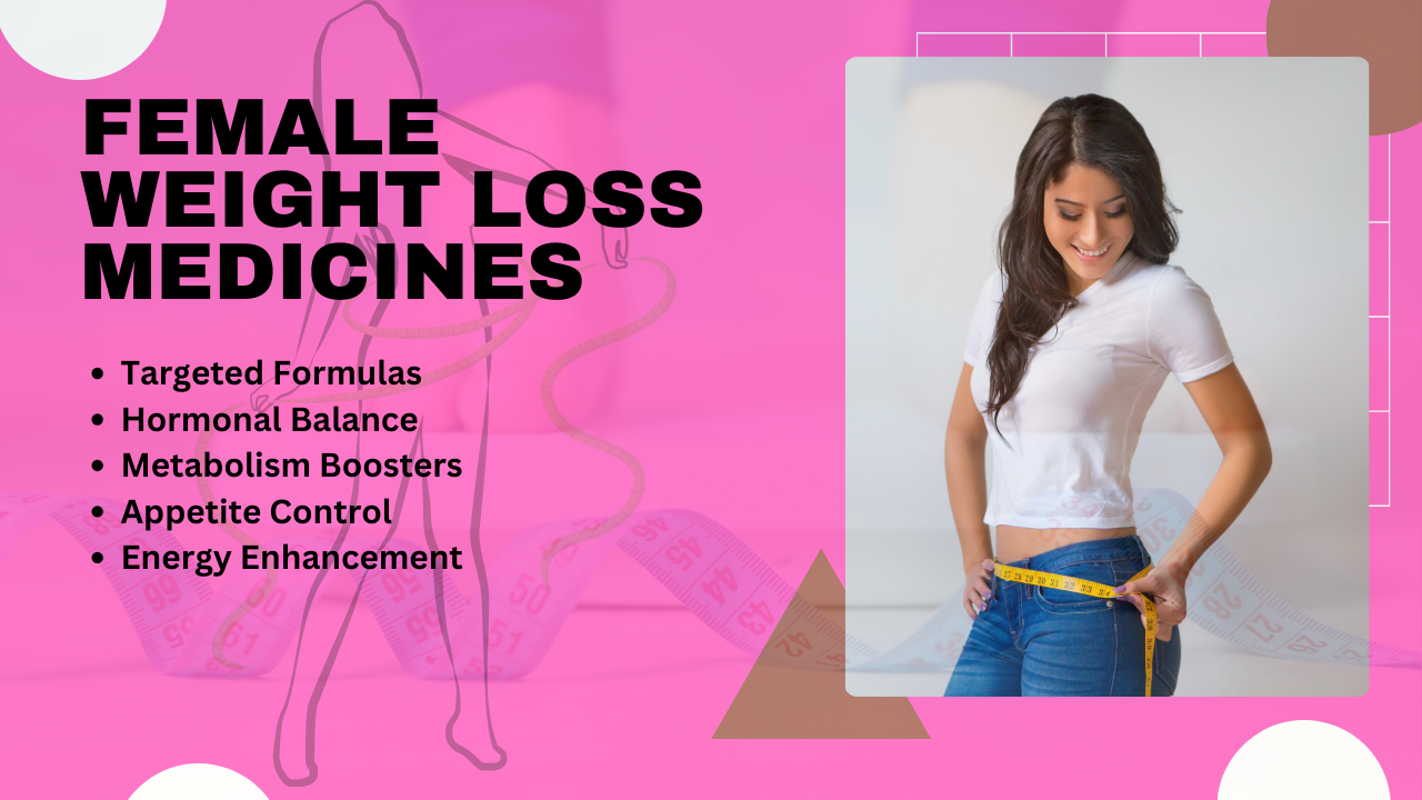 weight loss female medicine 