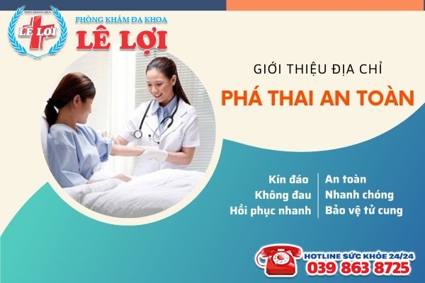 Giới thiệu địa chỉ phá thai an toàn ở Vinh - Đa khoa Lê Lợi