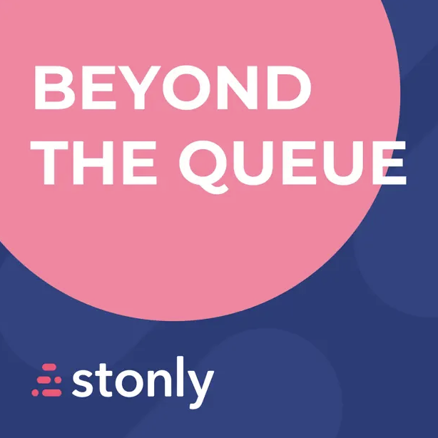 customer service podcast, beyond the queue 