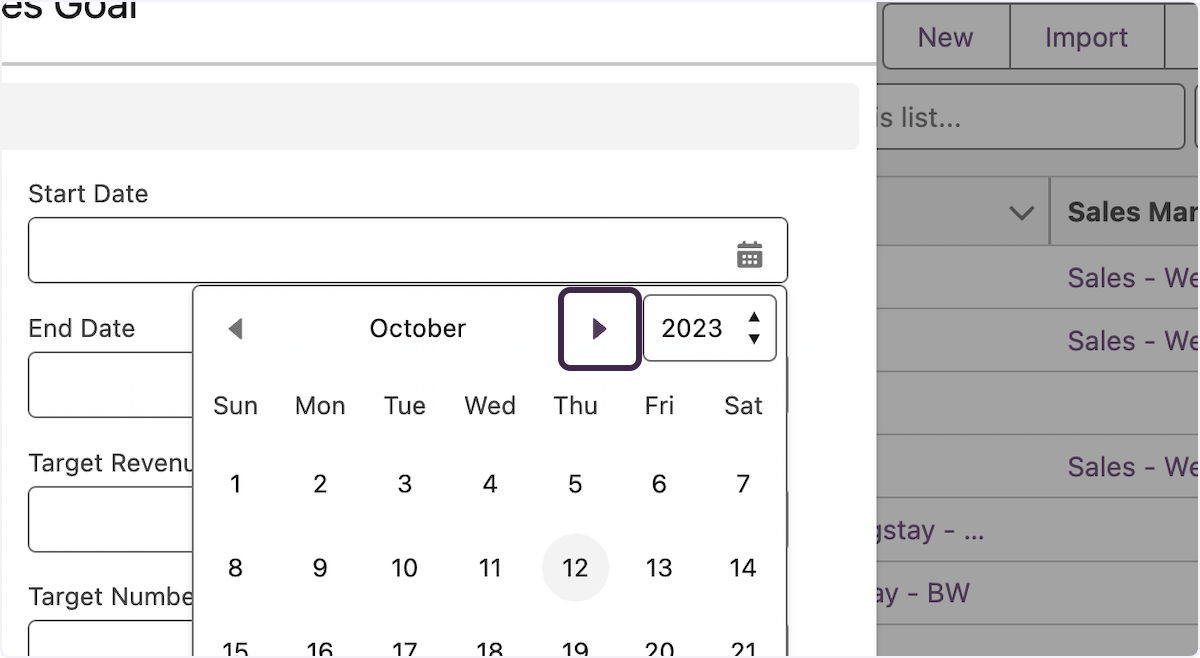 Using the calendar, select the start date of the sales goal time frame. 