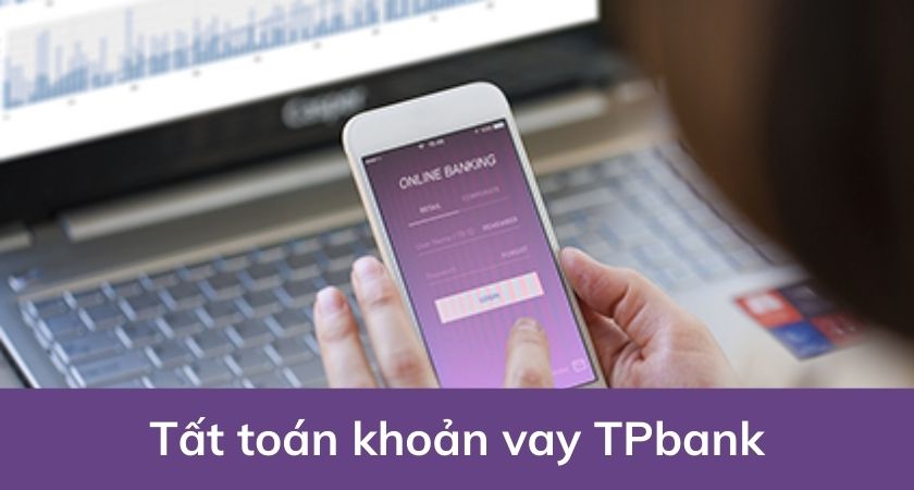 Tất toán khoản vay TPBank