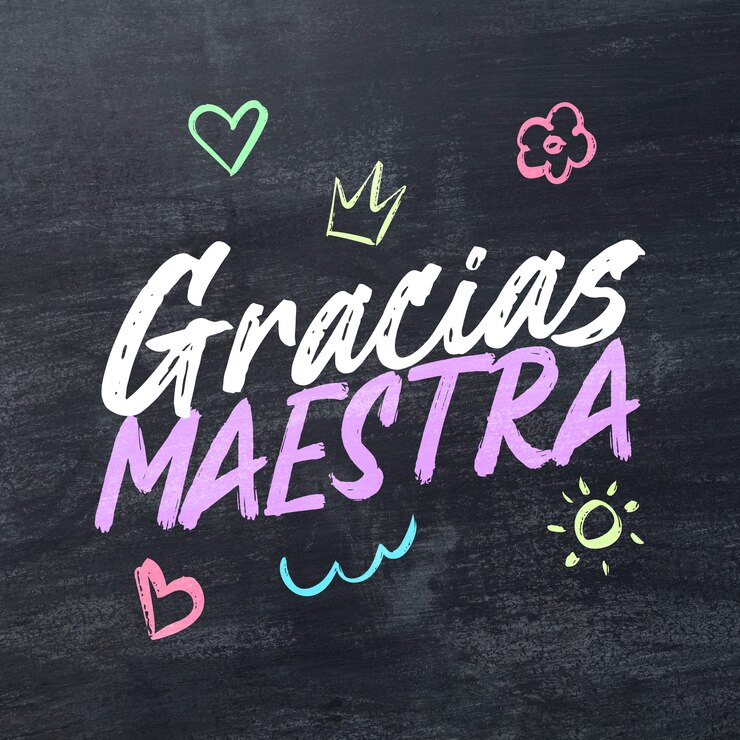 Spanish words "gracias maestra" for appreciating teachers.