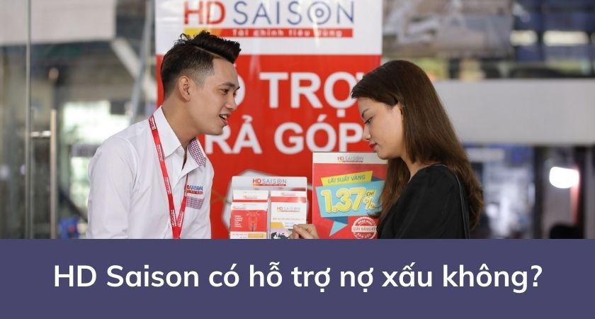 HD Saison có hỗ trợ nợ xấu không?