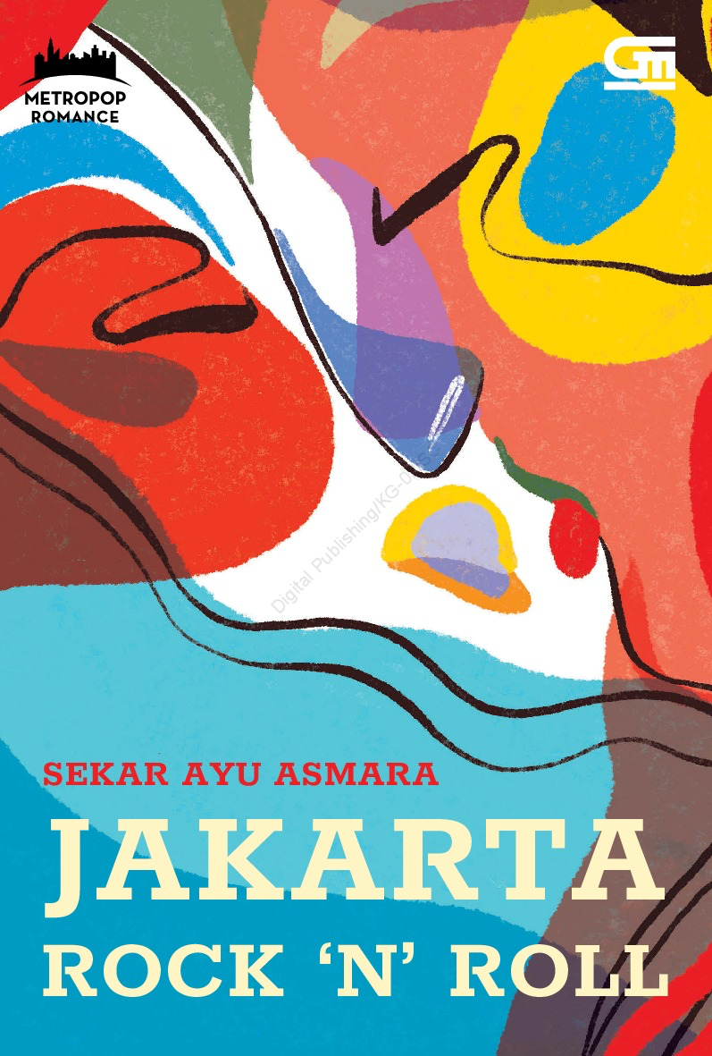 Novel Romantis Jakarta Rock ‘N’ Roll - Sekar Ayu Asmara