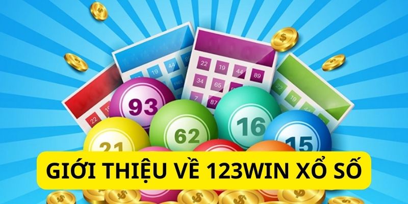 Tổng quan về sảnh cược Xổ Số tại 123Win