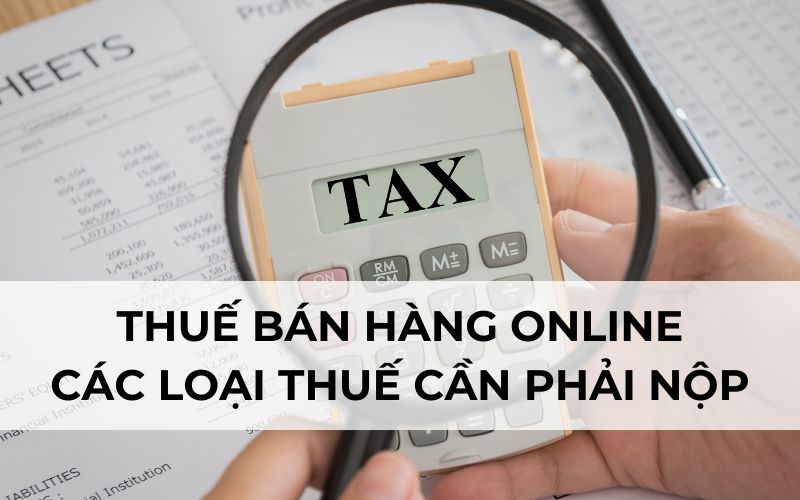 Thuế bán hàng online - Thuế kinh doanh