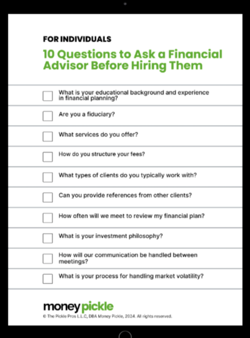 A Money Pickle checklist of questions for individuals to ask a financial advisor before agreeing to work with them. 