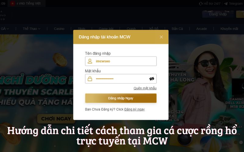 Hướng dẫn chi tiết cách tham gia cá cược rồng hổ trực tuyến tại MCW