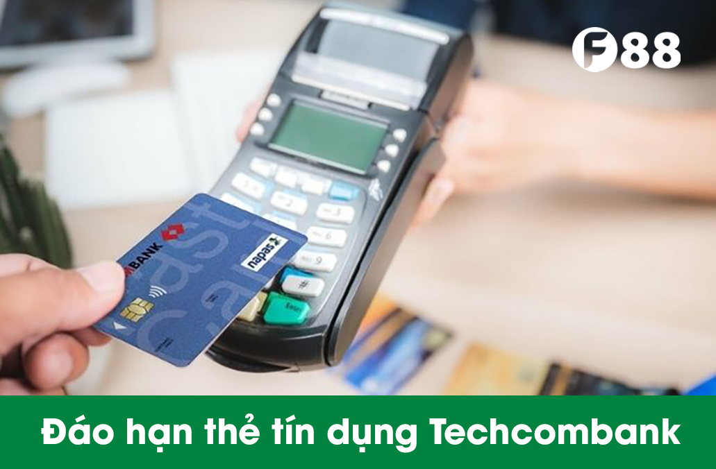 Đáo hạn thẻ tín dụng Techcombank