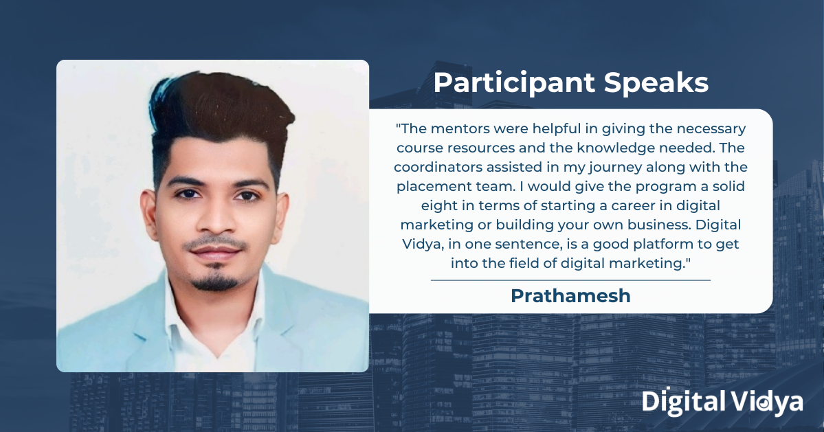 Testimonial from prathamesh, a participant in digital vidya's digital marketing course, praising the capstone projects and placement support