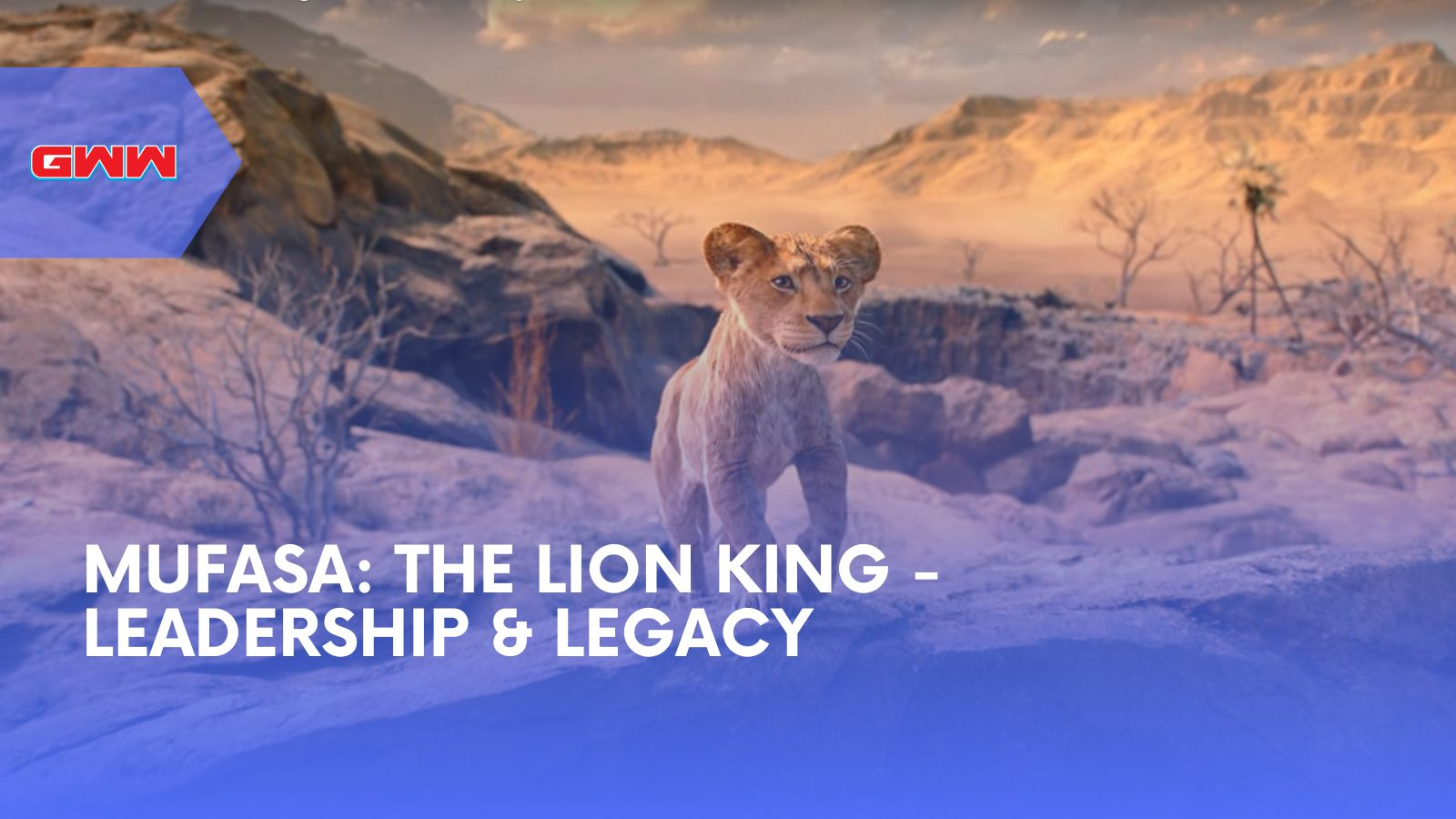 Mufasa: The Lion King - Leadership & Legacy