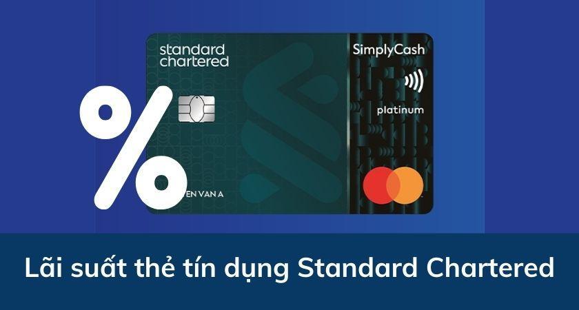 Lãi suất thẻ tín dụng Standard Chartered