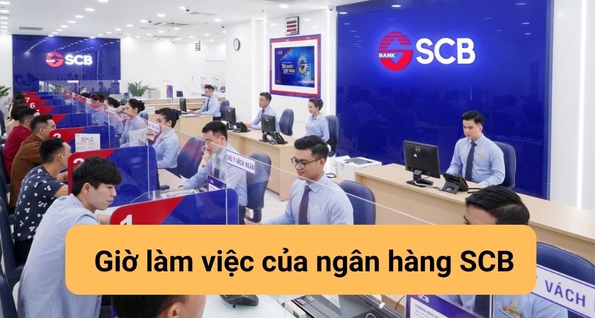 Giờ làm việc của ngân hàng SCB