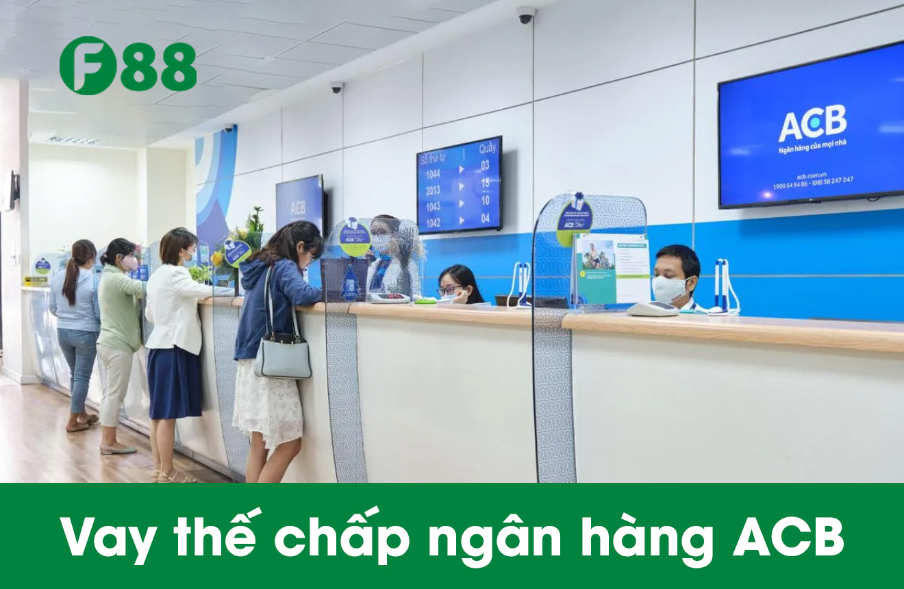 Vay thế chấp ngân hàng ACB