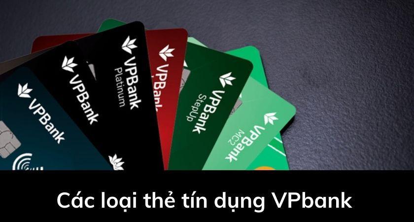 Các loại thẻ tín dụng VPBank