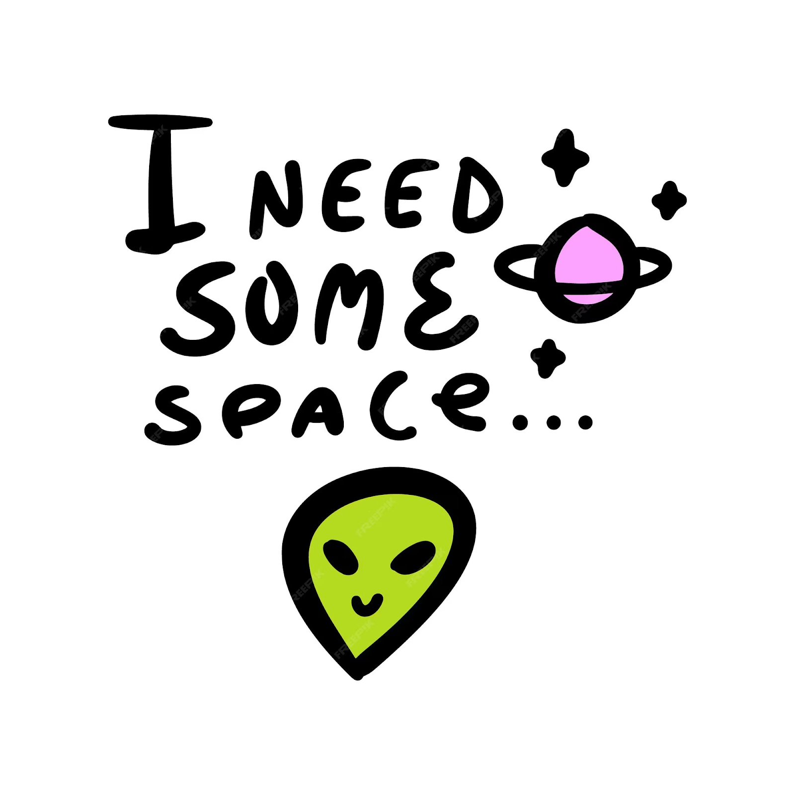 I Need Some Space - Alien Graphic Illustration