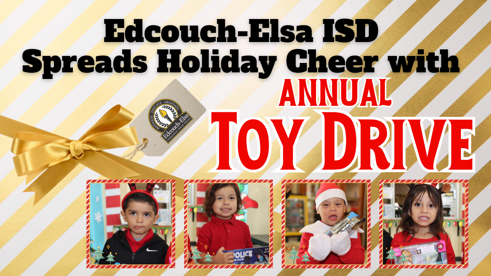 Edcouch-Elsa ISD Spreads Holiday Cheer with Annual Toy Drive | Edcouch ...