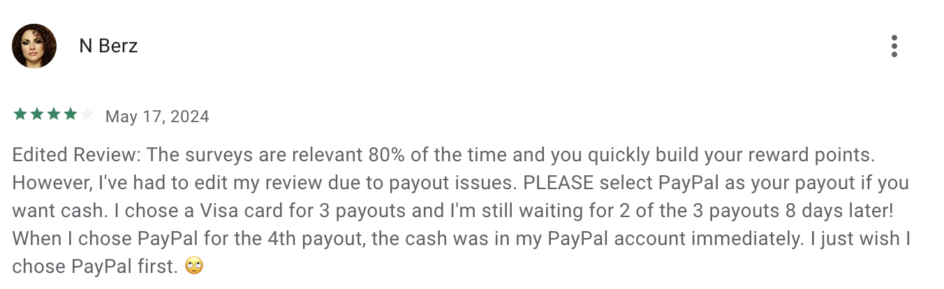 A 4-star Google Play review from a Survey Junkie user who says PayPal is the way to go if you want cash, as their Visa card payouts all took too long. 