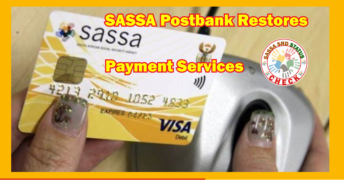 Postbank Restores SASSA Payments