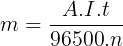 large m=frac{A.I.t}{96500.n}