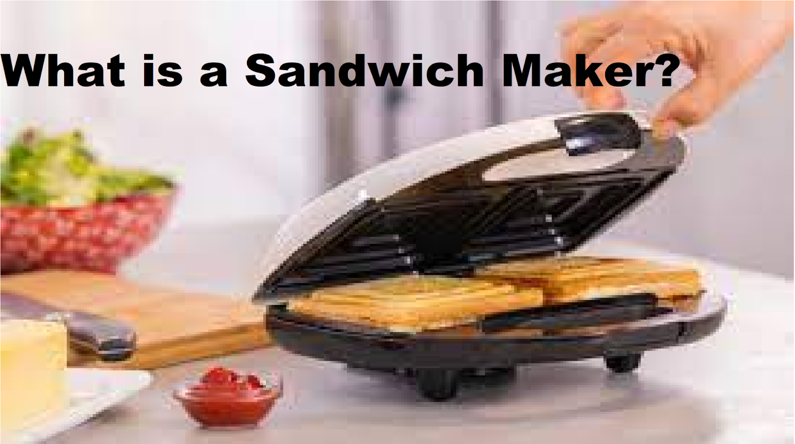 sandwich maker,
best sandwich maker,
sandwich,
What is a Sandwich Maker?,
How To Use A Sandwich Maker.
