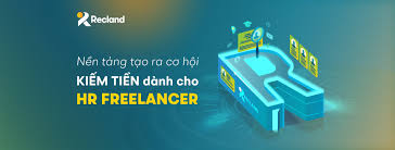 Recland- nền tảng hữu ích dành cho HR Freelancer