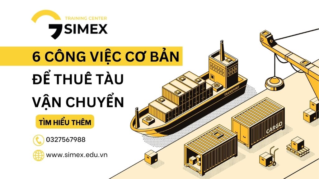 6 BƯỚC CƠ BẢN ĐỂ THUÊ TÀU VẬN CHUYỂN