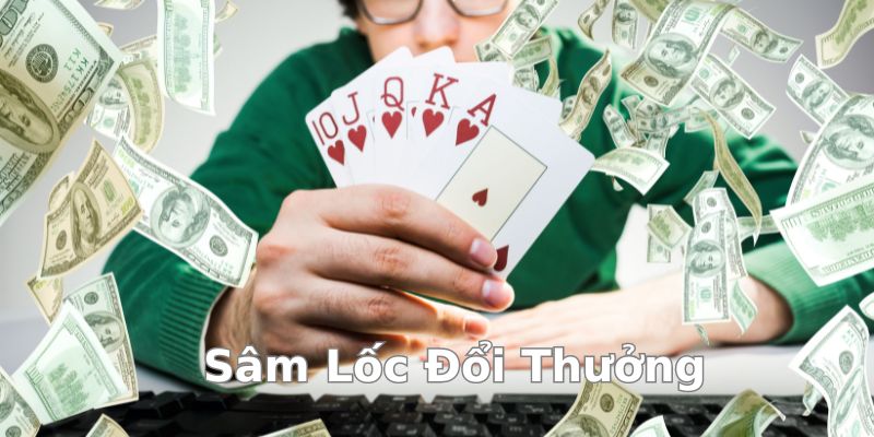 Các thuật ngữ phổ biến trong Sâm lốc đổi thưởng 